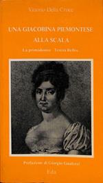 Una giacobina piemontese alla Scala. La primadonna. Teresa Belloc