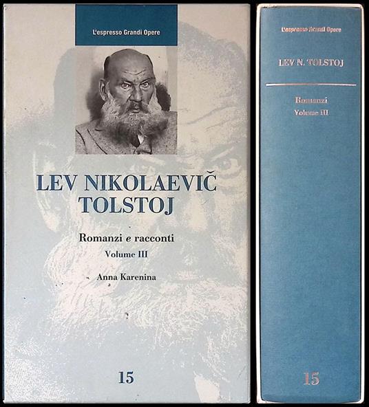 Romanzi e racconti. Volume III. Anna Karenina - Leo N. Tolstoj - copertina