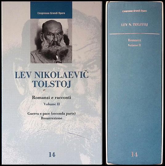 Romanzi e racconti. Volume II. Guerra e pace, seconda parte - Resurrezione - Leo N. Tolstoj - copertina