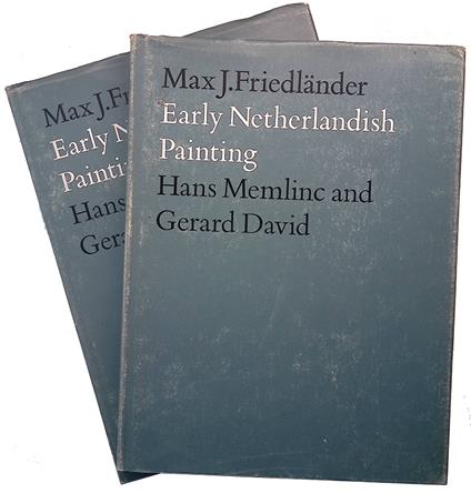 Early Netherlandish Painting. Vol. VIa-VIb. Hans Memlinc and Gerard David - Max J. Friedländer - copertina