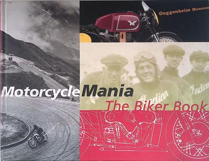 Motorcycle mania. the biker book - copertina