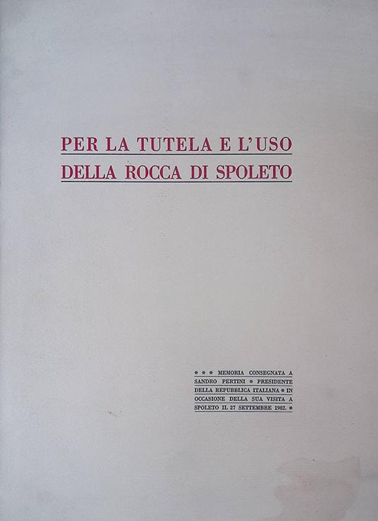 Per la tutela e l'uso della Rocca di Spoleto - copertina