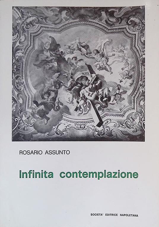 Infinita contemplazione. Gusto e filosofia dell'Europa barocca - Rosario Assunto - copertina