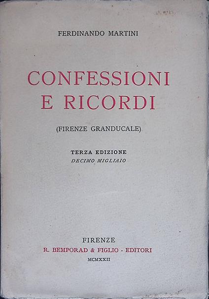 Confessioni e ricordi. Firenze Granducale - Ferdinando Martini - copertina