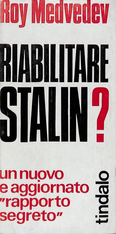 Riabilitare Stalin? - Roy Medvedev - copertina