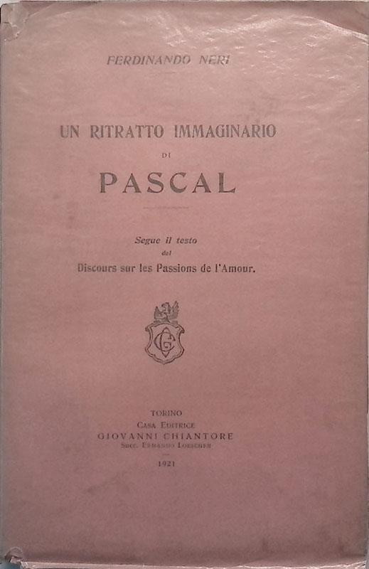 Un ritratto immaginario di Pascal. Discours sur les Passions de l'Amour - Ferdinando Neri - copertina