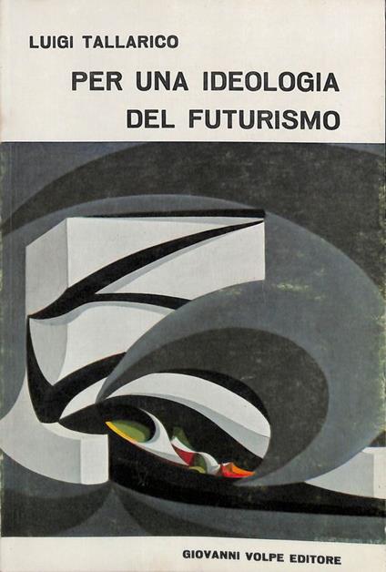Per una ideologia del futurismo - Luigi Tallarico - copertina
