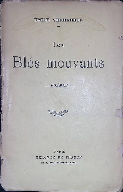 Les Blés mouvants. Poemes - Emile Verhaeren - copertina