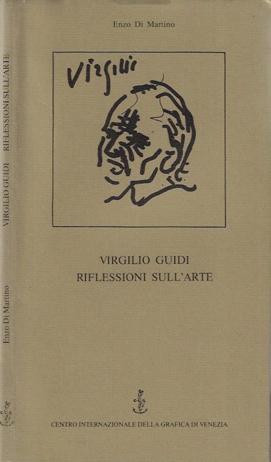 Virgilio Guidi. Riflessioni sull'arte - Enzo Di Martino - copertina