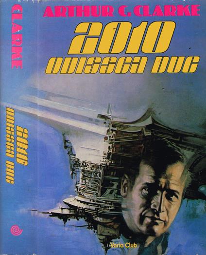 2010 Odissea Due - Arthur C. Clarke - copertina