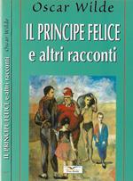 Il principe felice e altri racconti