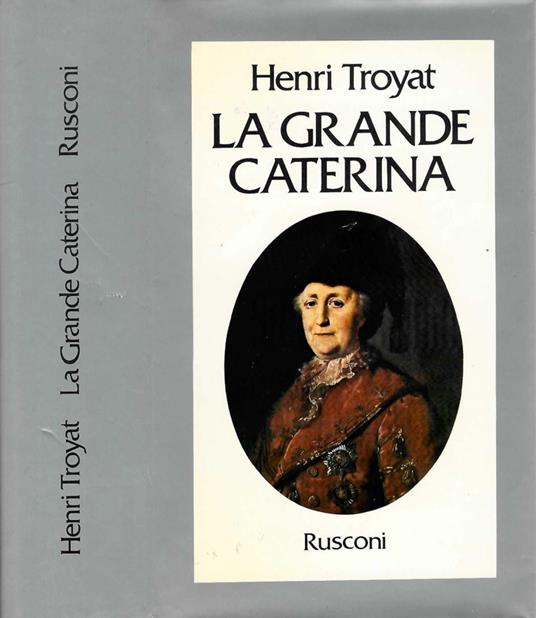 La grande Caterina - Henri Troyat - copertina