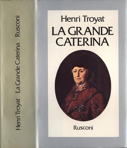 La grande Caterina - Henri Troyat - copertina