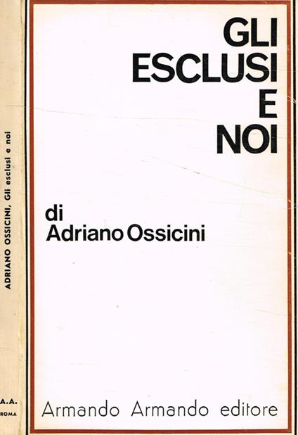 Gli esclusi e noi - Adriano Ossicini - copertina