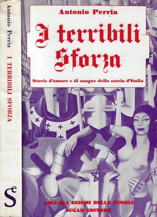 I terribili Sforza Vol. II - Antonio Perria - copertina