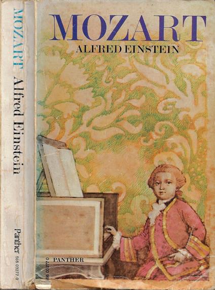 Mozart. His Character - His Work - Alfred Einstein - copertina