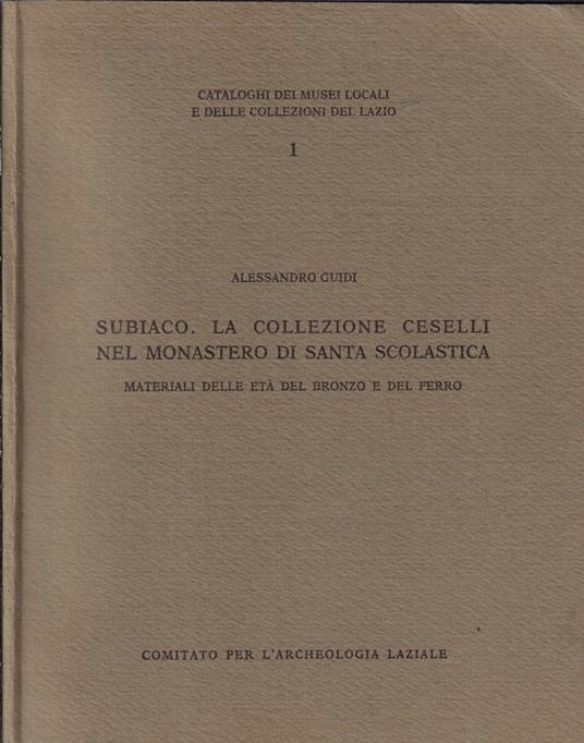 Subiaco. La collezione Ceselli nel monastero di Santa Scolastica - Alessandro Guidi - copertina