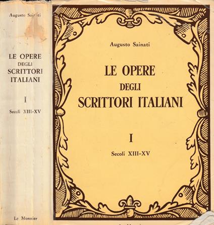 Le opere degli scrittori italiani vol I - Augusto Sainati - copertina