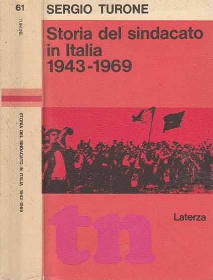Storia del sindacato in Italia 1943-1969 - Sergio Turone - copertina