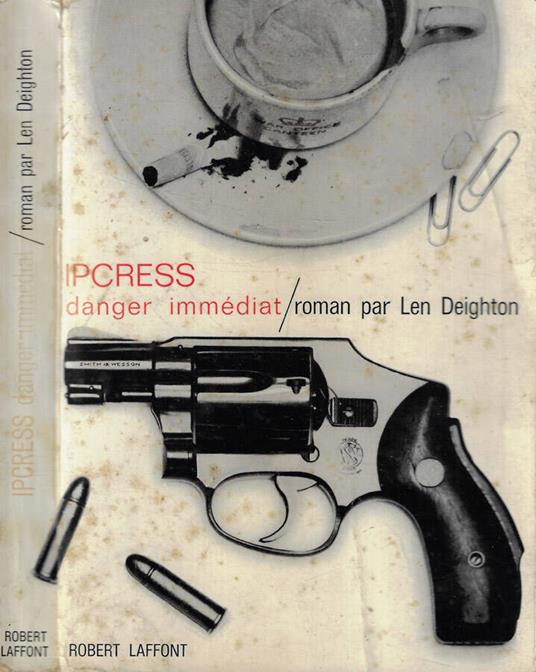 Ipcress danger immediat - Len Deighton - copertina