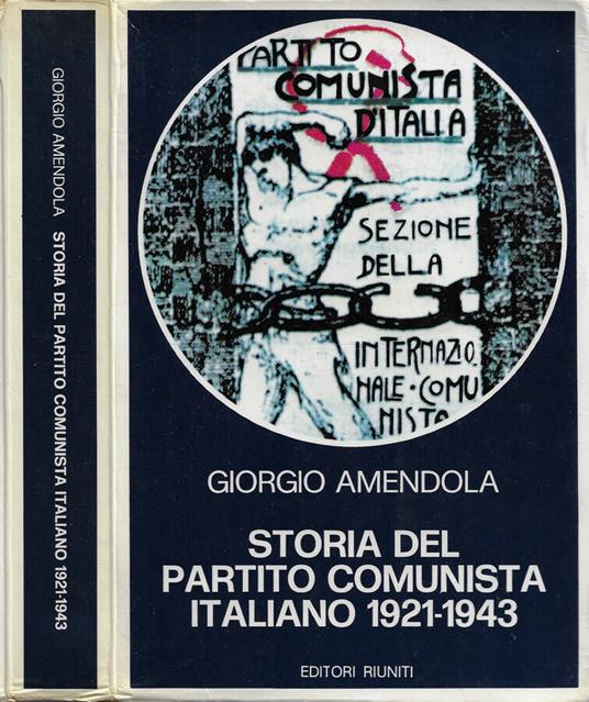 Storia del Partito comunista italiano 1921-1943 - Giorgio Amendola - copertina