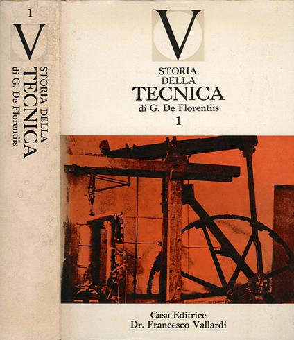 Storia della tecnica Vol. I - Giuseppe De Florentiis - copertina