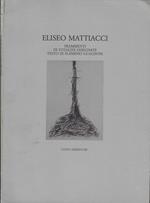 Eliseo Mattiacci. Frammenti di totalità disegnate