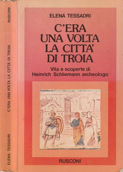 C'era una volta la città di Troia - Elena S. Tessadri - copertina