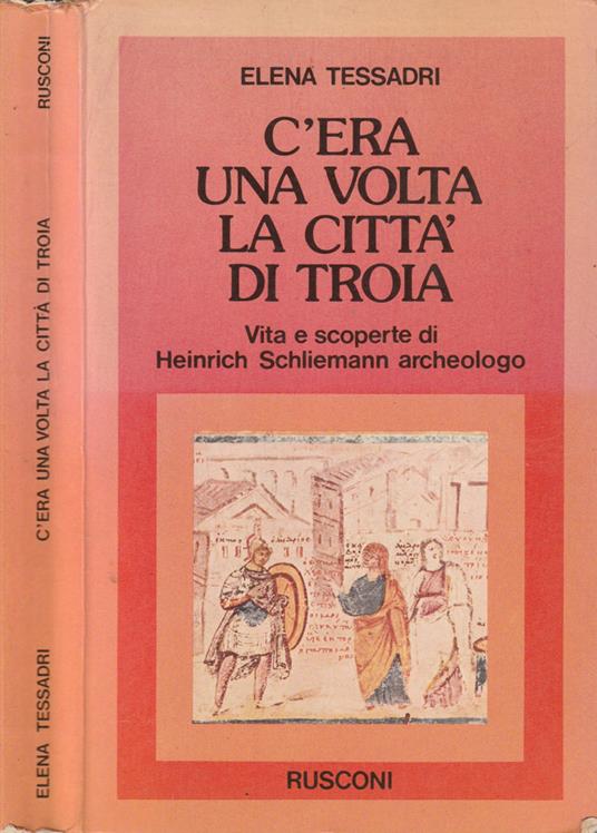 C'era una volta la città di Troia - Elena S. Tessadri - copertina