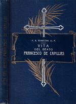 Vita del B. Francesco De Capillas dell'Ordine dei predicatori