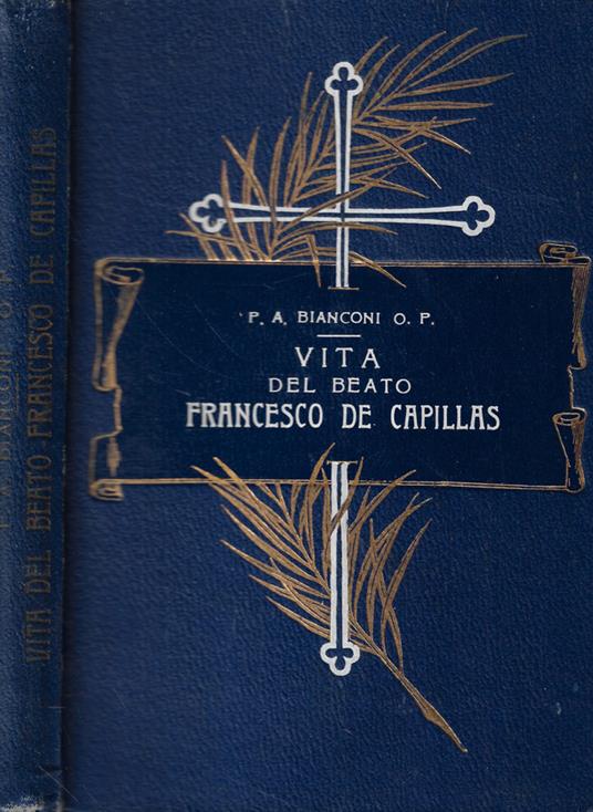 Vita del B. Francesco De Capillas dell'Ordine dei predicatori - copertina