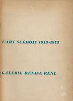 L' Art Suédois 1913-1953 - Galerie Denise René (Exposition d'Art Suédois cubiste, futuriste, constructiviste. Mars-Avrile 1953)
