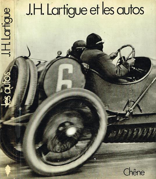 J.H.Lartigue, les autos et autres engins roulants - copertina