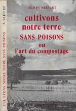 Cultivons notre terre sans poisons ou l'art du compostage