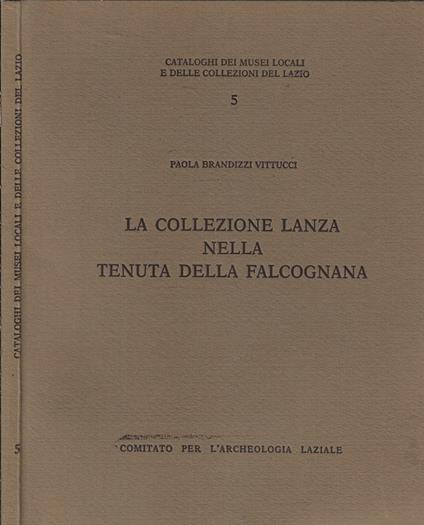 La collezione Lanza nella tenuta della Falcognana - copertina