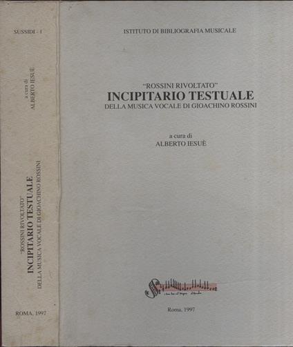 Incipitario testuale della musica vocale di Gioachino Rossini - copertina