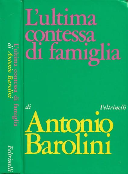 L' ultima contessa di famiglia - Antonio Barolini - copertina