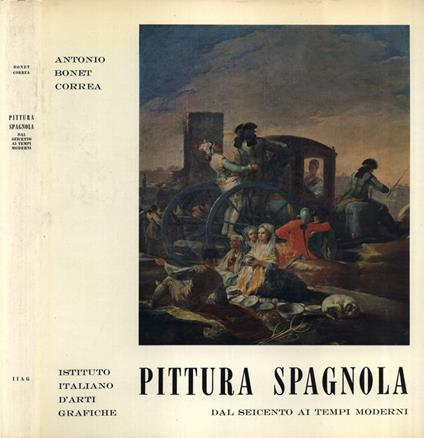 Pittura spagnola Vol. II - Antonio Bonet Correa - copertina