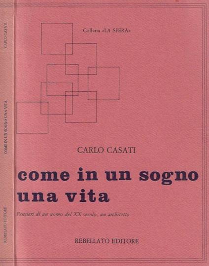 Come in un sogno una vita - Carlo Casati - copertina