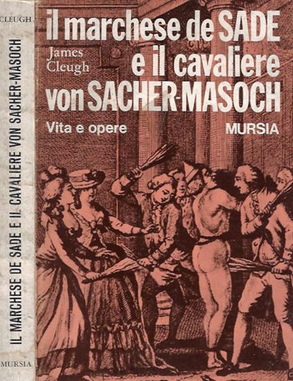 Il marchese de Sade e il cavaliere von Sacher - Masoch - James Cleugh - copertina