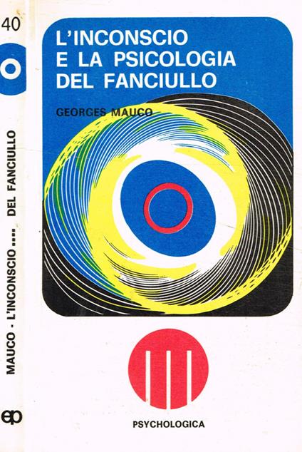 L' inconscio e la psicologia del fanciullo - Georges Mauco - copertina