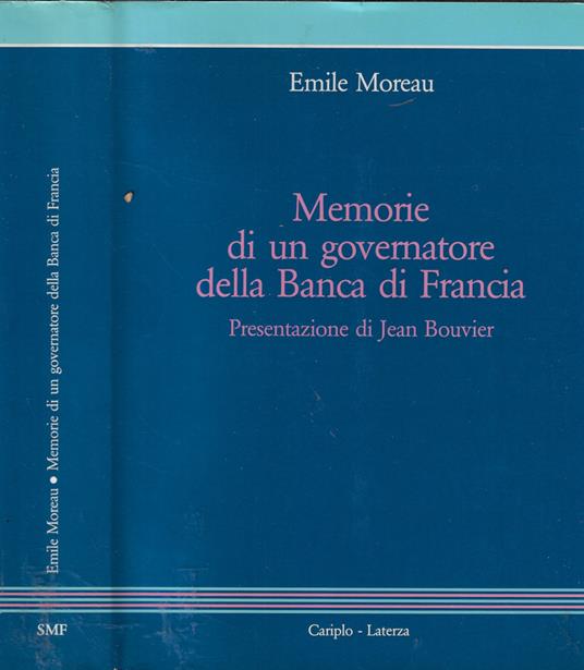 Memorie di un governatore della Banca di Francia - Emile Moreau - copertina