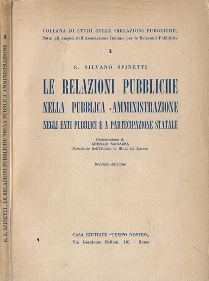 Le relazioni pubbliche nella Pubblica Amministrazione negli enti pubblici e a partecipazione statale - G. Silvano Spinetti - copertina