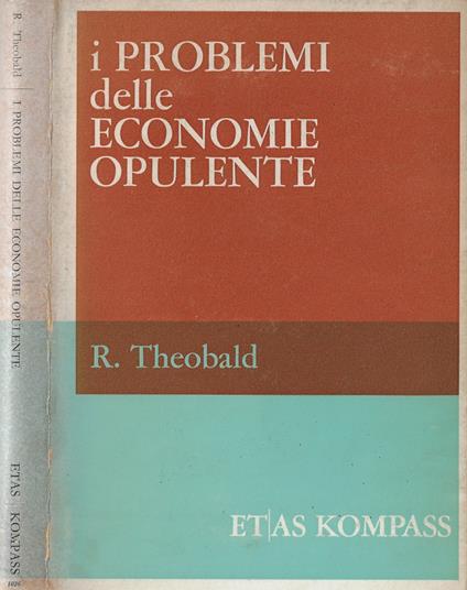 I problemi delle economie opulente - Robert Theobald - copertina