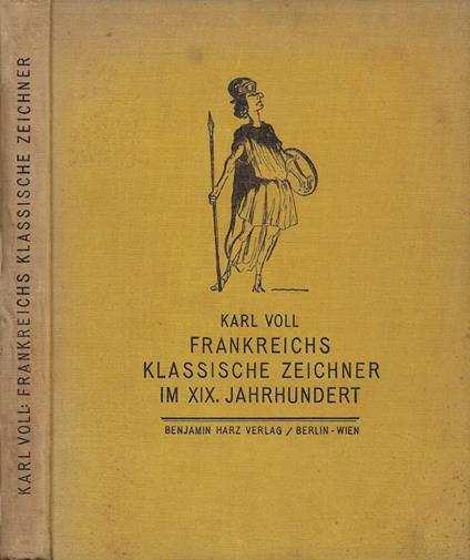 Frankreichs klassische Zeichner im XIX. Jahrhundert - Karl Voll - copertina