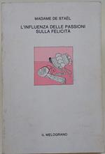 L' Influenza Delle Passioni Sulla Felicità