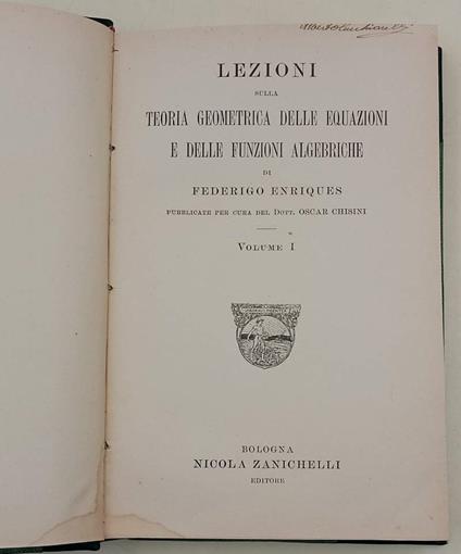 Lezioni Sulla Teoria Geometrica Delle Equazioni E Delle Funzioni Algebriche- Vol. I-  - Federico Enriques - copertina