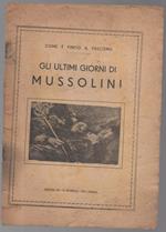 Gli ULTIMI GIORNI DI MUSSOLINI Com'è finito il fascismo