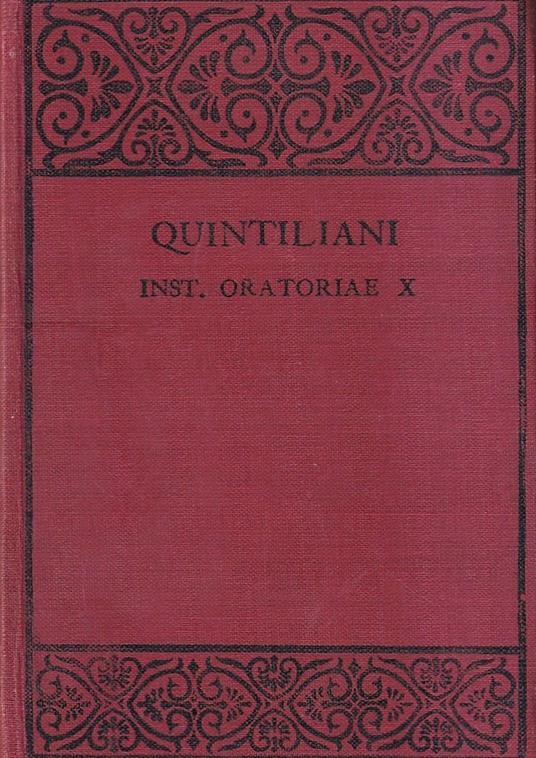 Institutionis oratoriae. Liber X - Part I. Introduction and Text - M. Fabio Quintiliano - copertina