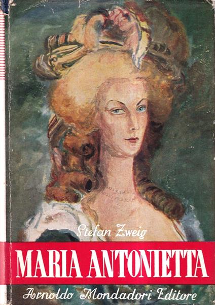 Maria Antonietta. Una vita involontariamente eroica - Stefan Zweig - copertina